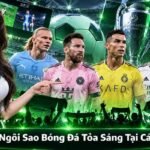 XoilacTV ngôi sao bóng đá